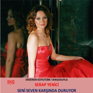 Serap Yenici的专辑Seni Seven Karşında Duruyor