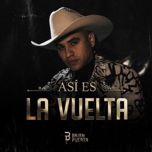 Dengarkan Así Es la Vuelta lagu dari Brian Puerta dengan lirik