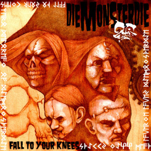 Diemonsterdie的專輯FALL TO YOUR KNEES