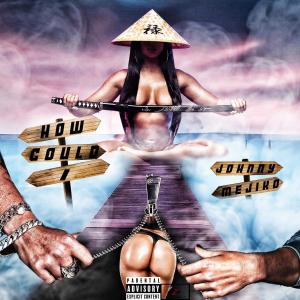 收聽Johnny Mejiko的How Could I歌詞歌曲