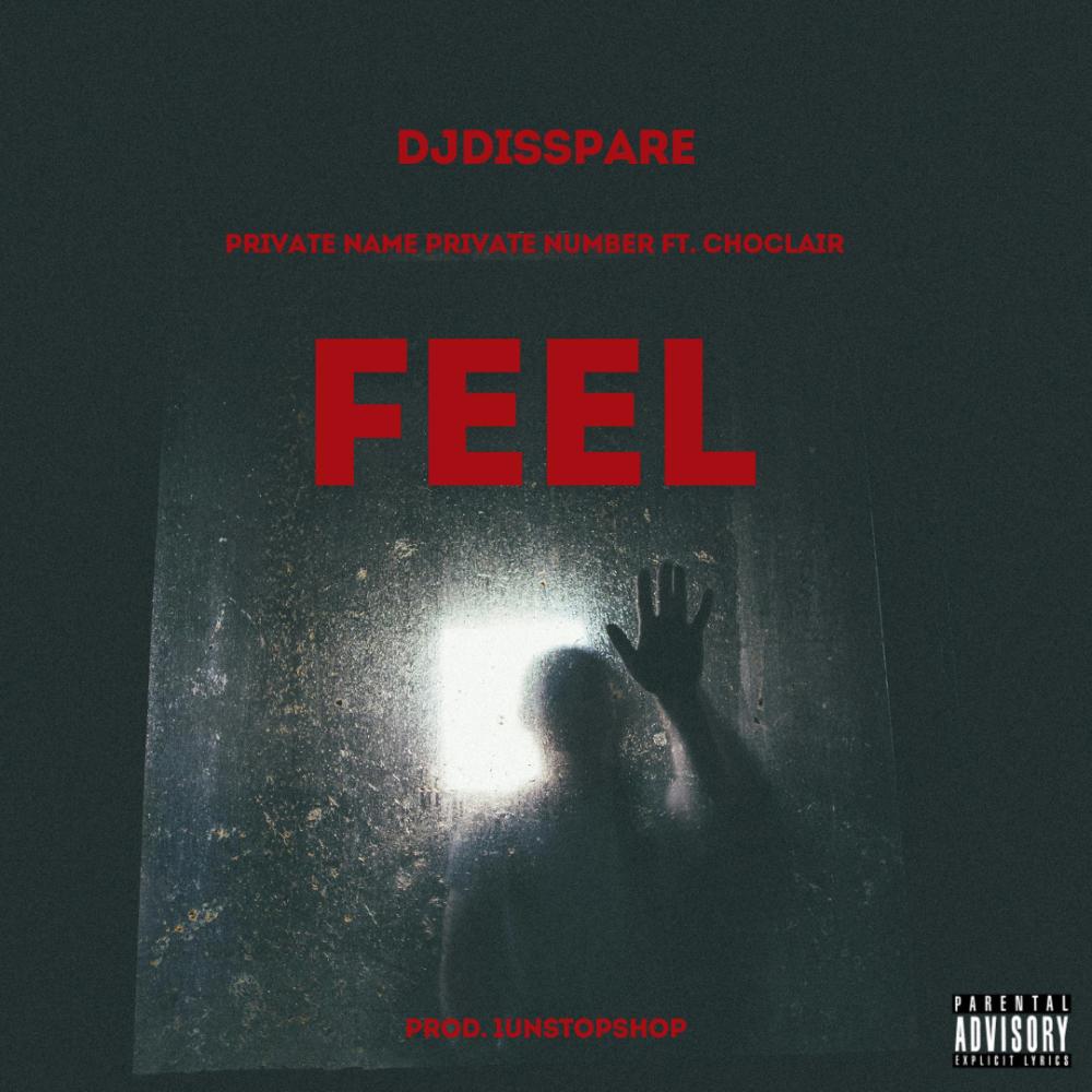 Feel (feat. Choclair & Dj Disspare|Explicit)