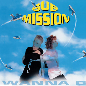 收聽Submission的Wanna B歌詞歌曲