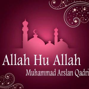 Dengarkan Allah Hu Allah lagu dari Muhammad Arslan Qadri dengan lirik