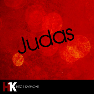 收聽Judas Karaoke的Judas (Karaoke)歌詞歌曲