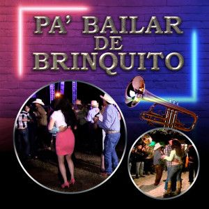 Album Pa' Bailar de Brinquito from La Brazza Norteña