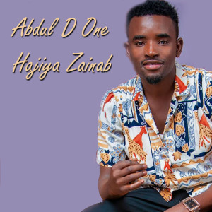 Listen to Hajiya Zainab song with lyrics from Abdul D One
