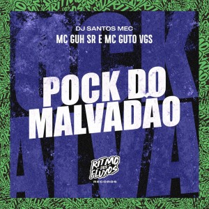 收聽MC Guh SR的Pock do Malvadão (Explicit)歌詞歌曲