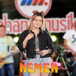 Dengarkan Nemen lagu dari Esa Risty dengan lirik