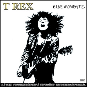Album Blue Moments (Live) from T.Rex