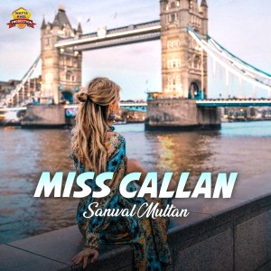 ดาวน์โหลดและฟังเพลง Miss Callan พร้อมเนื้อเพลงจาก Sanwal Multan