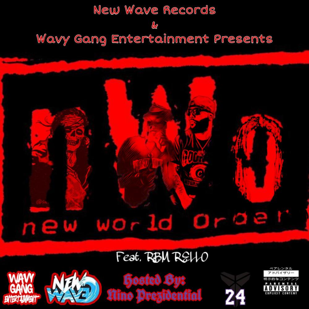 NWO (feat. Ray Bandz, RBM Rello & Nino Prezidential) (Explicit)