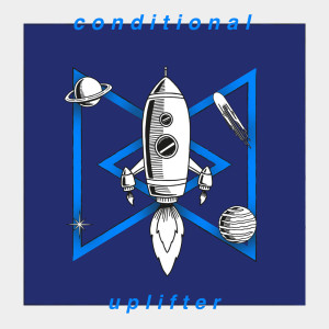 Listen to Uplifter song with lyrics from Conditional