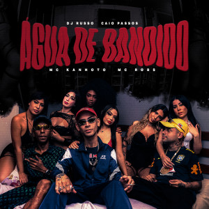 Album Água de Bandido oleh Mc Kanhoto