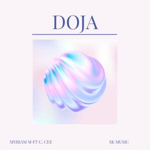 Listen to Doja MYRIAM M (feat. C. CEE) (Slowed Version) song with lyrics from Myriam m