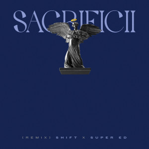 Album Sacrificii (Remix) oleh SHIFT
