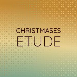 Various的专辑Christmases Etude