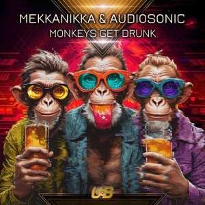 อัลบัม Monkeys Get Drunk ศิลปิน Audiosonic