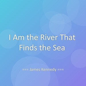 Album I Am the River That Finds the Sea from 