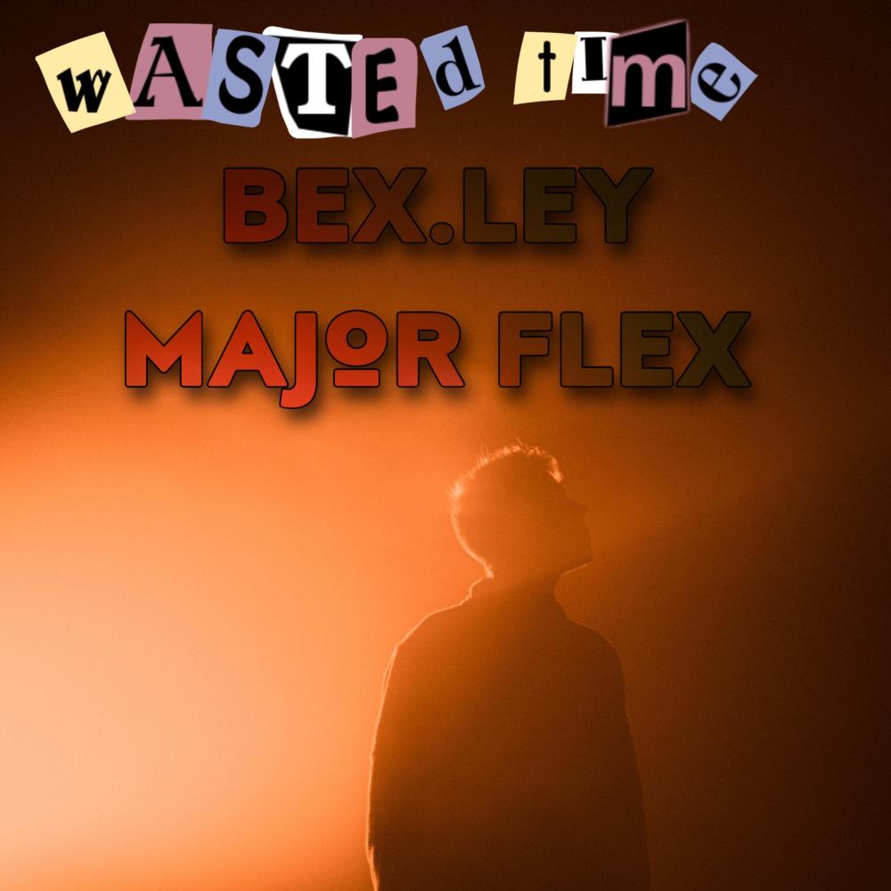 Wasted Time (feat. Major Flex) (Mind) (Explicit)