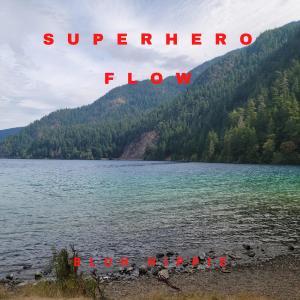 ดาวน์โหลดและฟังเพลง Superhero Flow (Explicit) พร้อมเนื้อเพลงจาก Bluh Hippie