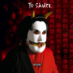 Album To Sauce (Explicit) from 