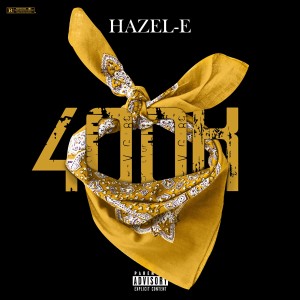 收听Hazel-E的400K (Explicit)歌词歌曲