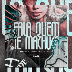 Listen to Fala Quem Te Machuca Remix (Explicit) song with lyrics from dj cayoo