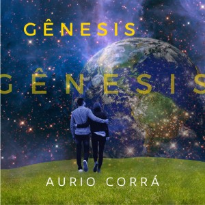 Listen to Gênesis song with lyrics from Aurio Corra