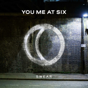 ดาวน์โหลดและฟังเพลง Swear พร้อมเนื้อเพลงจาก You Me At Six