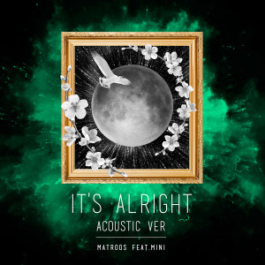 收听매트루스的It's Alright (Acoustic Version) (Acoustic ver.)歌词歌曲