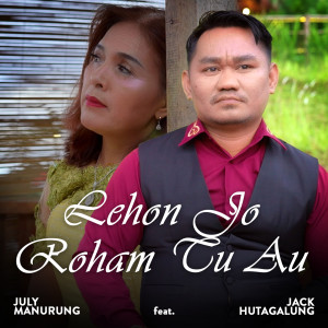 Lehon Jo Roham Tu Au dari July Manurung