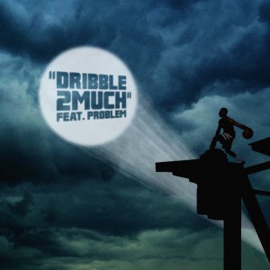 收聽Dribble2much的Dribble2Much歌詞歌曲