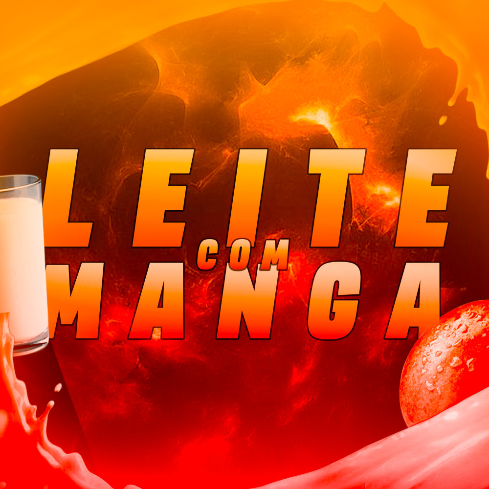 Leite Com Manga (Explicit)