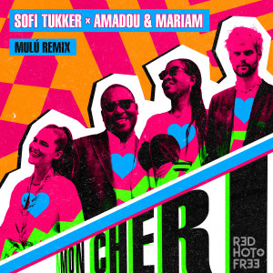 Album Mon Cheri (Mulú Remix) from Sofi Tukker