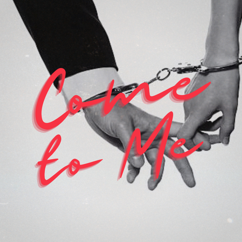 Come to Me (Explicit)