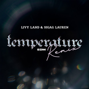 ดาวน์โหลดและฟังเพลง Temperature (Edm Remix) พร้อมเนื้อเพลงจาก Sigag Lauren