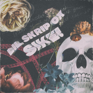 Listen to Sike! (Explicit) song with lyrics from Lil Skrip Ox