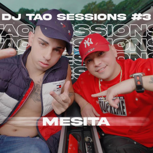 DJ Tao的專輯MESITA | DJ TAO Turreo Sessions #3 (Explicit)