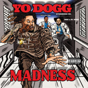 收聽YoDogg的MADNESS (Explicit)歌詞歌曲