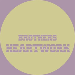 ดาวน์โหลดและฟังเพลง Brothers พร้อมเนื้อเพลงจาก Heartwork