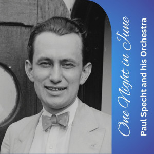 Paul Specht and His Orchestra的專輯One Night in June