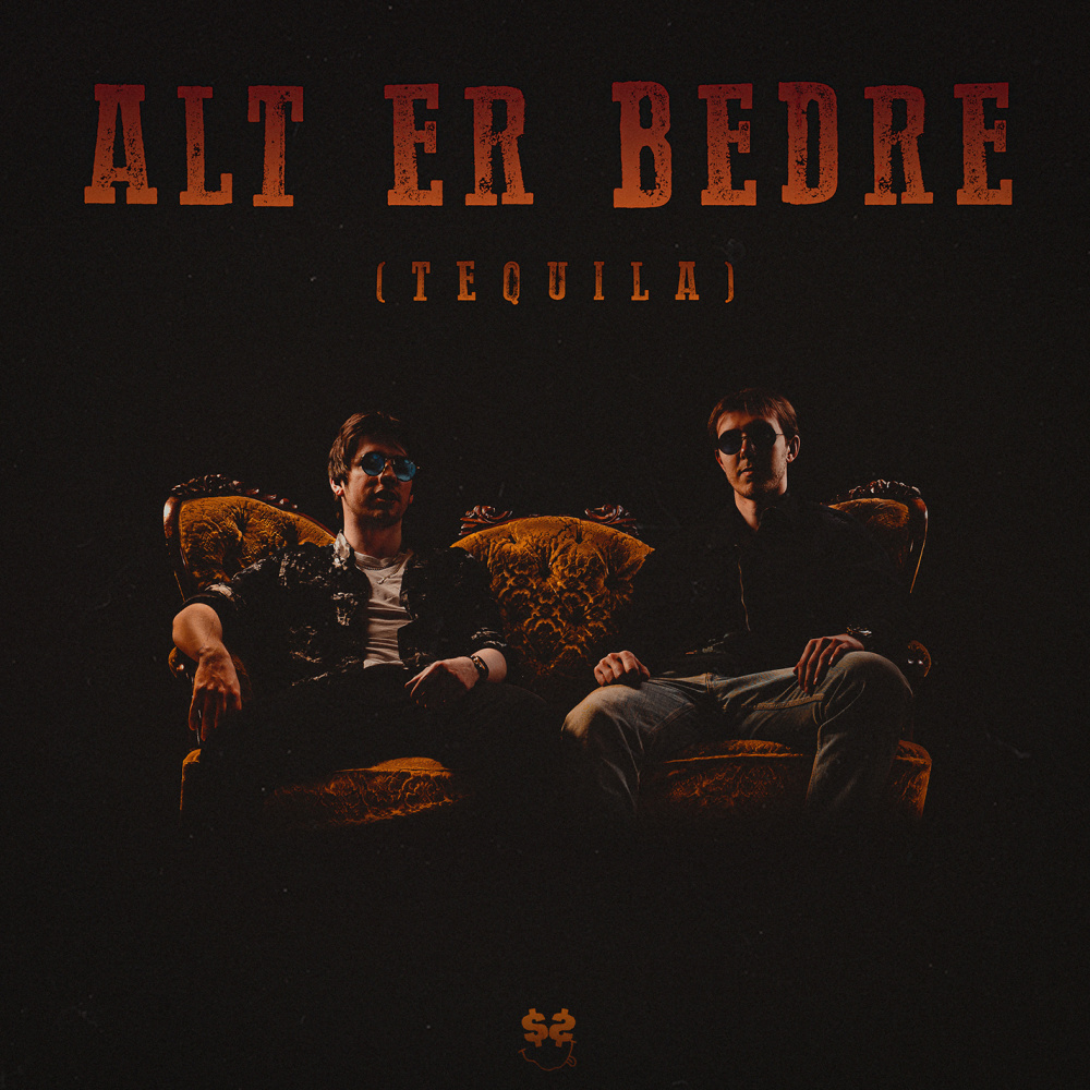 Alt Er Bedre (Tequila)