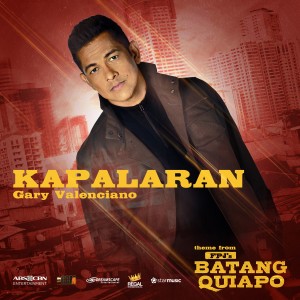 Gary Valenciano的專輯Kapalaran (from "Batang Quiapo")