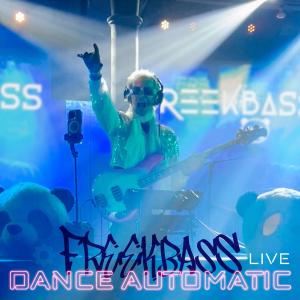 Freekbass的專輯Dance Automatic (LIVE)