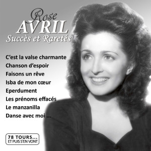 Rose Avril的專輯Succès et raretés (Collection "78 tours... et puis s'en vont")