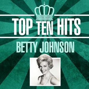 Betty Johnson的專輯Top 10 Hits