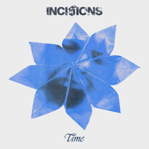 Incisions的專輯Time (Explicit)