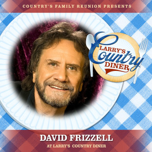 David Frizzell的專輯David Frizzell at Larry’s Country Diner (Live / Vol. 1)