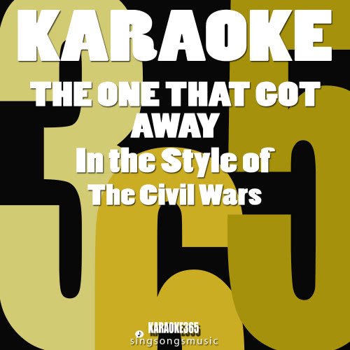 The One That Got Away (In the Style of the Civil Wars) [Karaoke Version] (Karaoke Version)