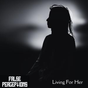 Alex G Bell的專輯Living For Her (False Perceptions) (feat. Fie & Ross Jones)